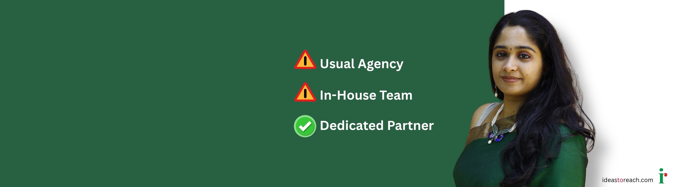 Professional Director at Ideas to Reach, presenting a comparison between the usual agency, in-house teams, and our unique dedicated partner model.